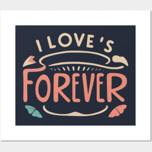 I love's forever Posters and Art